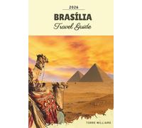 BRASÍLIA TRAVEL GUIDE 2026: Modernist Architecture, Niemeyer Masterpieces, UNESCO Landmarks, Cultural Districts & City Parks