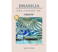 Brasilia, una ciudad de ensueño
