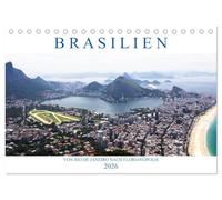 Brasilien - Von Rio nach Florianópolis (Tischkalender 2026 DIN A5 quer), CALVENDO Monatskalender: Vom Zuckerhut geht es entlang der Costa Verde ins ... südbrasilianische Archipel Santa Catarina.
