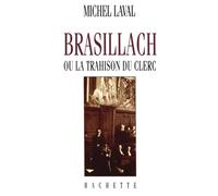 Brasillach ou la trahison du clerc