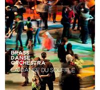BRASS DANSE ORCHESTRA - LA DANSE DU SOUFFLE