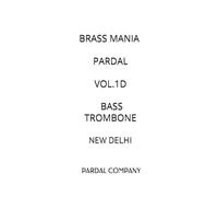 BRASS MANIA Pardal VOL.1D BASS TROMBONE: NEW DELHI