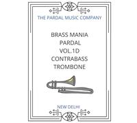 BRASS MANIA Pardal Vol.1D CONTRABASS TROMBONE: NEW DELHI