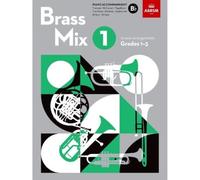 Brass Mix, Book 1, Piano Accompaniment B flat: 12 new arrangements for Brass, Grades 1-3