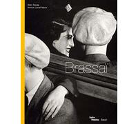 Brassai. Exposition A Paris Au Centre Georges Pompidou, Edition 2000