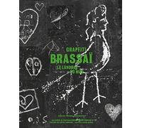 Brassaï, graffiti: Le langage du mur