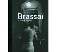 Brassaï: Le flâneur nocturne
