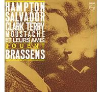 Brassens, Georges - Hampton Salvador Clark Terry Moustache Et Leurs Am