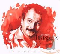 BRASSENS, GEORGES - LE SIECLE D'OR