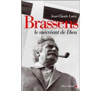 Brassens: Le mécréant de Dieu