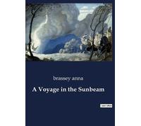 Brassey Anna A Voyage in the Sunbeam (Tascabile)