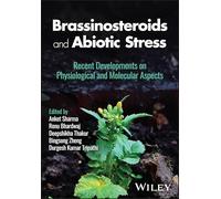 Brassinosteroids and Abiotic Stress: Recent Developments on Physiological and Molecular Aspects