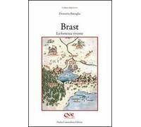 Brast. La fortezza vivente