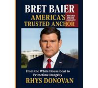 Brat Baier: America’s Trusted Anchor (2025/2026 Updated Biography) From the White House Beat to Primetime Integrity