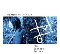 Brathen, Elin Synnove - Anchor & The Dream