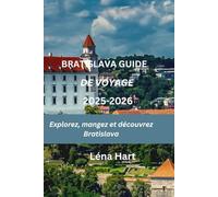 Bratislava Guide de voyage 2025-2026: Explorez, mangez et découvrez Bratislava