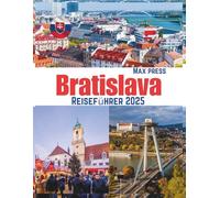 Bratislava Reiseführer 2025: Wann Sie die slowakische Hauptstadt besuchen sollten, was Sie sehen sollten, wo Sie übernachten sollten und die besten lokalen Speisen