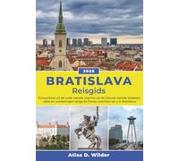 Bratislava Reisgids 2025: Schoonheid uit de oude wereld, charme uit de nieuwe wereld: kastelen, cafés en wandelingen langs de Donau wachten op u in Bratislava