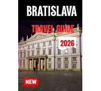 BRATISLAVA TRAVEL GUIDE 2026