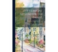 Brattleboro Brattleboro Retre The Vermont Asylum for the Insa (Copertina rigida)