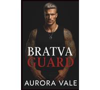 Bratva Guard: An Arranged Marriage, Forbidden Love, Dark Russian Mafia Romance