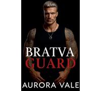 Bratva Guard: An Arranged Marriage, Forbidden Love, Dark Russian Mafia Romance: 4
