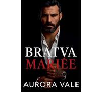 Bratva Mariée: Une Différence d'âge, un Mariage Arrangé, Romance Sombre de la Mafia Russe: 1