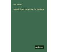 Brauch, Spruch und Lied der Bauleute