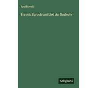 Brauch, Spruch und Lied der Bauleute