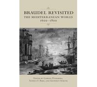Braudel Revisited: The Mediterranean World, 1600-1800