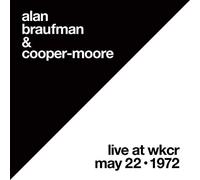 Braufman, Alan/ Cooper-Moore - Live At Wkcr May 22 1972