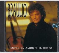Braulio - Entre El Amor Y El Deseo
