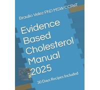Braulio M Velez Msw Ccret Evidence Based Cholesterol Manual 2025 (Tascabile)
