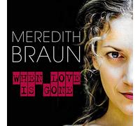 Braun*Meredith - When Love Is Gone / O.S.T.