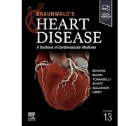Braunwald's Heart Disease: A Textbook of Cardiovascular Medicine