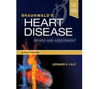 Braunwald's Heart Disease Review and Assessment