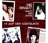 Braut Haut Ins Auge,die - +1 auf der Gästeliste