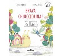 Brava Chiocciolina! Ediz. CAA