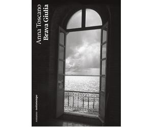Brava Giulia - Toscano Anna