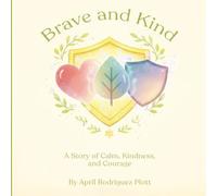 Brave and Kind