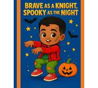 Brave as a Knight, Spooky as the Night