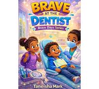 Brave at the Dentist