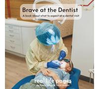 Brave at the Dentist: a book about what to expect at a dental visit