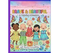 Brave & Beautiful: A Coloring Adventure