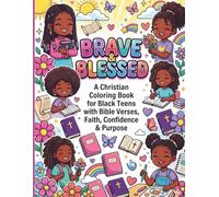Brave & Blessed: A Christian Coloring Book for Black Teens with Bible Verses, Faith, Confidence & Purpose