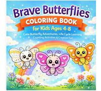 Brave Butterflies Coloring Book for Kids Ages 4-8: Cute Butterfly Adventures, Life Cycle Learning, Counting Activities & Creative Fun