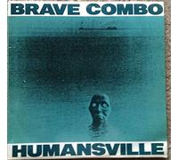 BRAVE COMBO - humansville