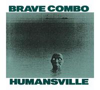Brave Combo - Humansville