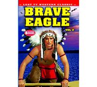 Brave Eagle - Lost TV Western Classics: Volume 2