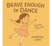Brave Enough to Dance